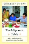 Stock image for The Migrant's Table: Meals and Memories in Bengali-American Households for sale by THE SAINT BOOKSTORE