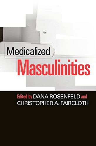 Imagen de archivo de Medicalized Masculinities a la venta por THE SAINT BOOKSTORE