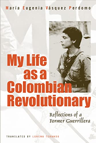 9781592131006: My Life As A Colombian Revolutionary: Reflections Of A Former Guerrillera