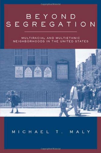 Beispielbild fr Beyond Segregation : Multiracial and Multiethnic Neighborhoods zum Verkauf von Better World Books