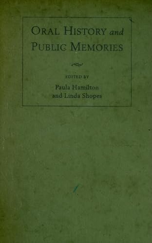 9781592131402: Oral History and Public Memories (Critical Perspectives On The P)