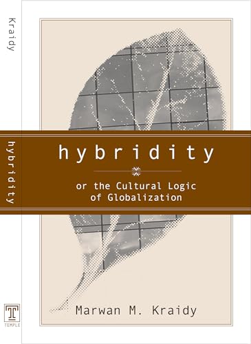 Stock image for Hybridity The Cultural Logic Of Globalization for sale by PBShop.store US