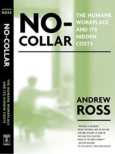 Beispielbild fr No Collar : The Humane Workplace and Its Hidden Costs zum Verkauf von Better World Books