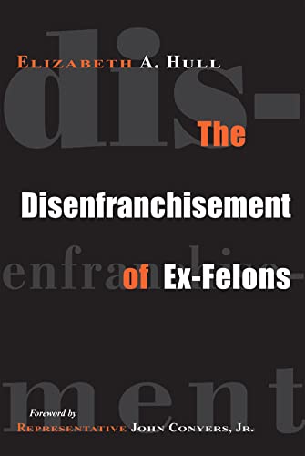 Stock image for The Disenfranchisement of Ex-Felons for sale by Hawking Books