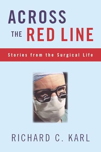 Beispielbild fr Across the Red Line : Stories from the Surgical Life zum Verkauf von Better World Books