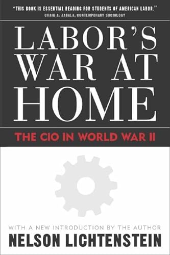 9781592131969: Labor'S War At Home: The Cio In World War Ii (Labor In Crisis)