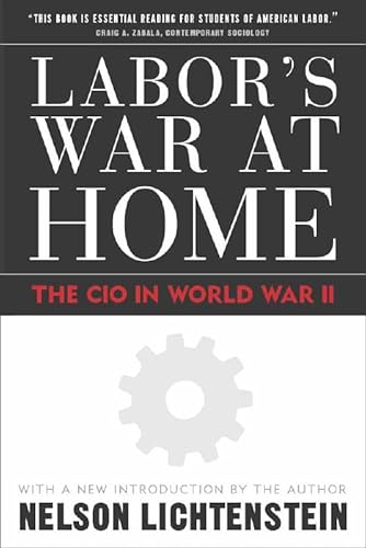 Imagen de archivo de Labor's War at Home : The CIO in World War II a la venta por Better World Books