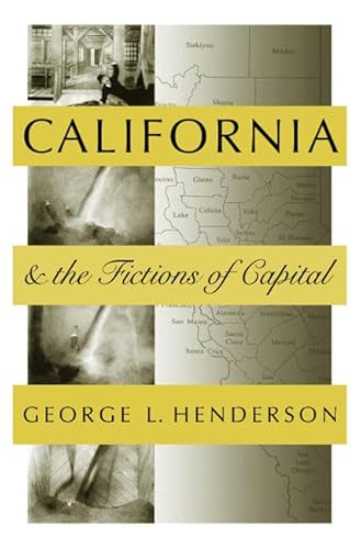 California And The Fictions Of Capital (Tup Place Culture & Politics) (9781592131983) by Henderson, George