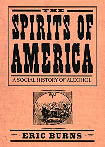 Beispielbild fr Spirits Of America: A Social History Of Alcohol zum Verkauf von Decluttr