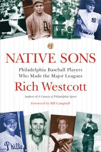 Stock image for Native Sons: Philadelphia Baseball Players Who Made the Major Leagues for sale by Ergodebooks