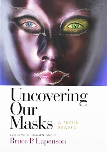 Imagen de archivo de Uncovering Our Masks : A Freud Reader a la venta por Better World Books