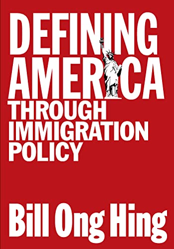 Defining America: Through Immigration Policy (Maping Racisms) (9781592132331) by Hing, Bill Ong