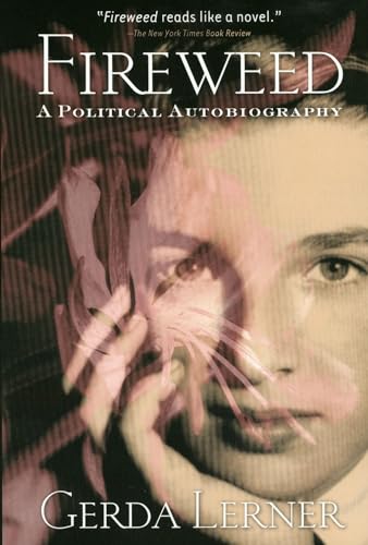 Imagen de archivo de Fireweed : A Political Autobiography a la venta por Better World Books