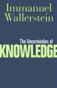 Beispielbild fr Uncertainties of Knowledge zum Verkauf von Better World Books