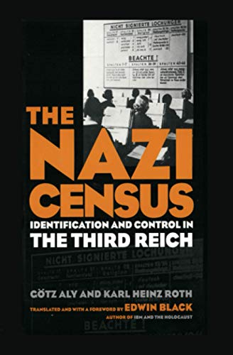 The Nazi Census: Identification and Control in the Third Reich (Politics History & Social Chan) (9781592132591) by Aly, Gotz