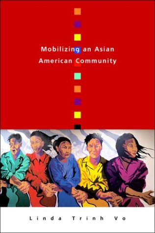 Stock image for Mobilizing an Asian American Community (Asian American History & Culture) for sale by Midtown Scholar Bookstore