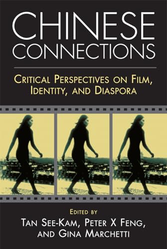 Chinese Connections: Critical Perspectives on Film, Identity and Diaspora
