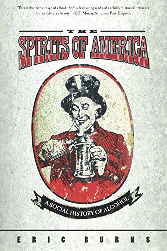 Beispielbild fr Spirits Of America: A Social History Of Alcohol zum Verkauf von Wonder Book