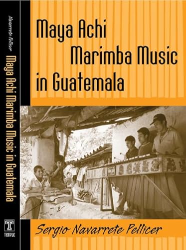 9781592132911: Maya Achi Marimba Music In Guatemala (Studies In Latin America & Car)