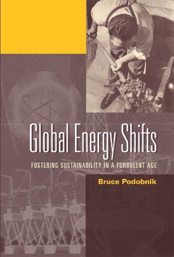 Imagen de archivo de Global Energy Shifts: Fostering Sustainability in a Turbulent Age a la venta por Priceless Books