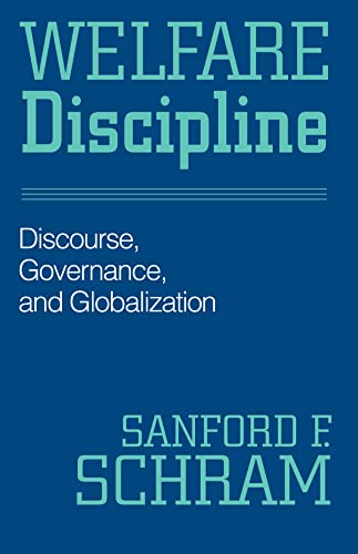 Stock image for Welfare Discipline: Discourse, Governance and Globalization for sale by ThriftBooks-Atlanta