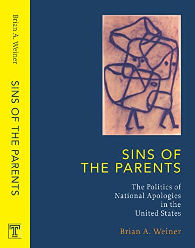 9781592133185: Sins Of The Parents: The Politics Of National Apologies In The United States: Politics Of National Apologies In The U.S.