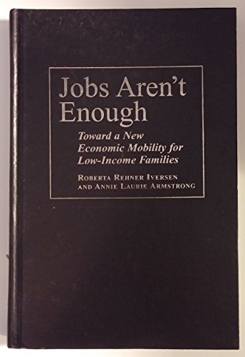 Imagen de archivo de Jobs Aren't Enough: Toward a New Economic Mobility for Low-income Families a la venta por THE SAINT BOOKSTORE