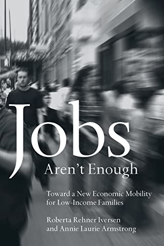 Imagen de archivo de Jobs Aren't Enough : Toward a New Economic Mobility for Low-Income Families a la venta por Better World Books