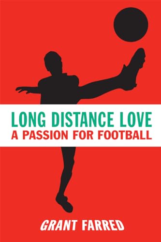 Stock image for Long Distance Love: A Passion for Football for sale by ThriftBooks-Atlanta