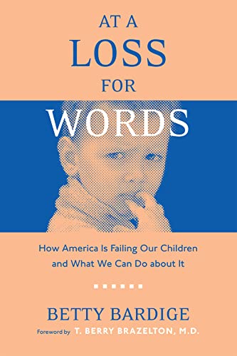 Beispielbild fr At A Loss For Words: How America Is Failing Our Children zum Verkauf von Wonder Book