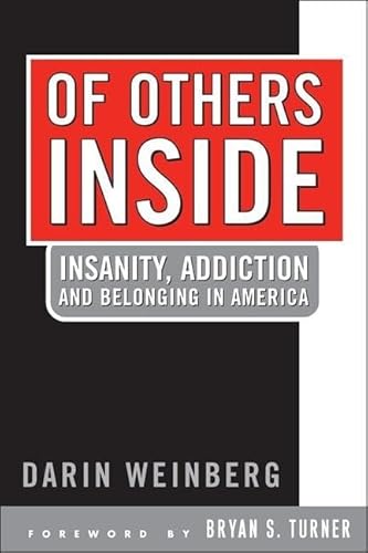 Beispielbild fr Of Others Inside: Insanity, Addiction and Belonging in America zum Verkauf von ThriftBooks-Atlanta