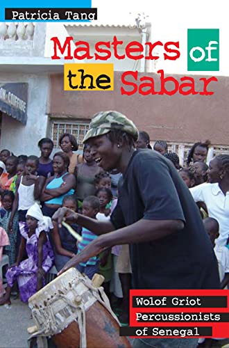 Stock image for Masters of the Sabar: Wolof Griot Percussionists of Senegal (African Soundscapes) for sale by Books of the Smoky Mountains