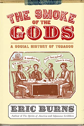 Beispielbild fr The Smoke of the Gods : A Social History of Tobacco zum Verkauf von Better World Books