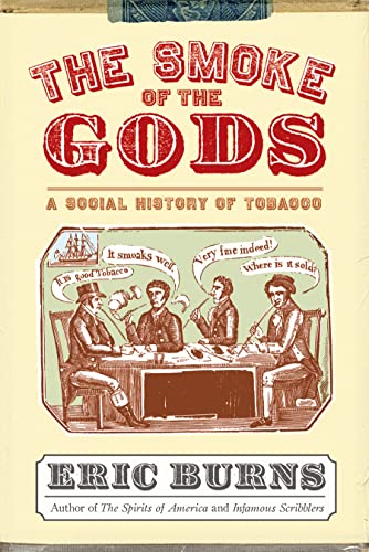 Stock image for The Smoke of the Gods : A Social History of Tobacco for sale by Better World Books