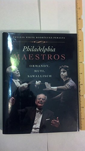 Philadelphia Maestros: Ormandy, Muti, Sawallisch