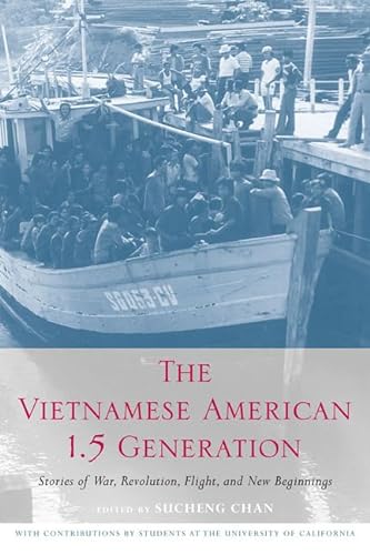 Imagen de archivo de The Vietnamese American 1.5 Generation: Stories of War, Revolution, Flight and New Beginnings (Asian American History & Cultu) a la venta por SecondSale