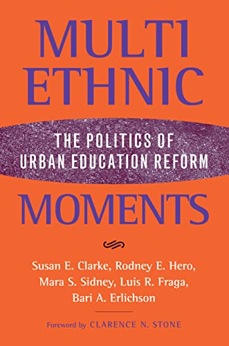 Stock image for Multiethnic Moments: The Politics of Urban Education Reform for sale by ThriftBooks-Dallas