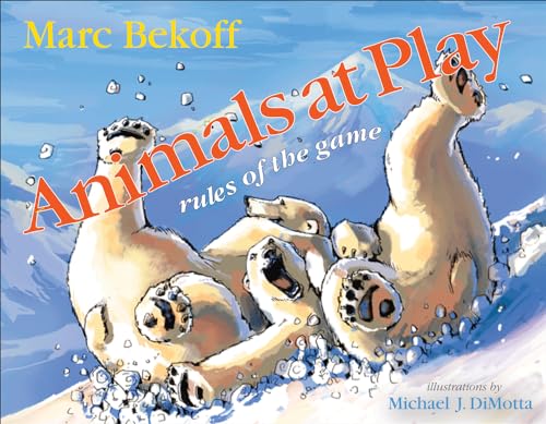 Stock image for Animals at Play : Rules of the Game for sale by Better World Books