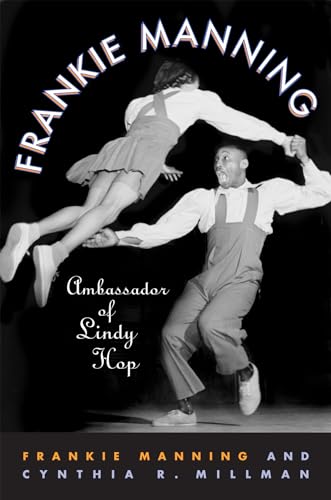 Beispielbild fr Frankie Manning Ambassador of Lindy Hop zum Verkauf von PBShop.store US