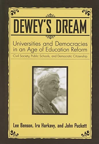 Imagen de archivo de Dewey's Dream : Universities and Democracies in an Age of Education Reform a la venta por Better World Books