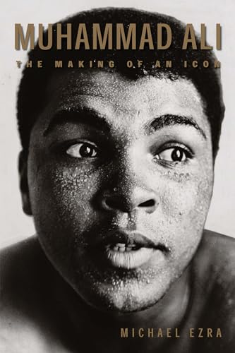 Stock image for Muhammad Ali : The Making of an Icon for sale by Better World Books