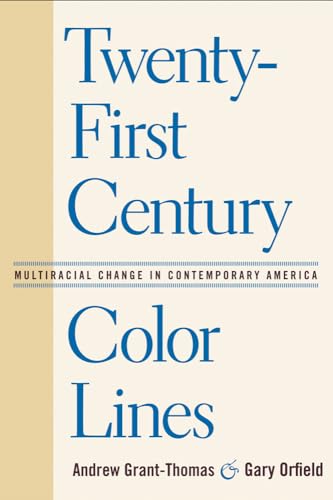 Beispielbild fr Twenty-First Century Color Lines : Multiracial Change in Contemporary America zum Verkauf von Better World Books
