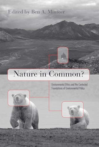 Stock image for Nature in Common?: Environmental Ethics and the Contested Foundations of Environmental Policy for sale by THE SAINT BOOKSTORE