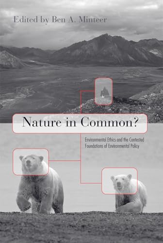 Stock image for Nature in Common?: Environmental Ethics and the Contested Foundations of Environmental Policy for sale by ThriftBooks-Atlanta