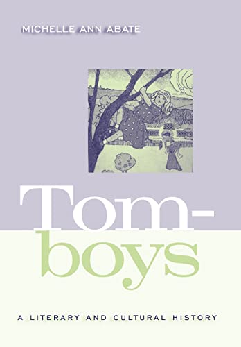 Imagen de archivo de Tomboys: A Literary And Cultural History a la venta por James & Mary Laurie, Booksellers A.B.A.A