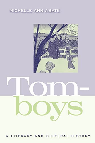 Beispielbild fr Tomboys: A Literary and Cultural History zum Verkauf von HPB-Red