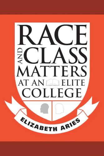 Stock image for Race and Class Matters at an Elite College for sale by Wonder Book