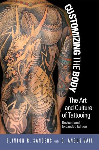 Stock image for Customizing the Body: The Art and Culture of Tattooing for sale by Books From California