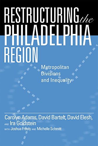 Imagen de archivo de Restructuring the Philadelphia Region: Metropolitan Divisions and Inequality a la venta por ThriftBooks-Atlanta