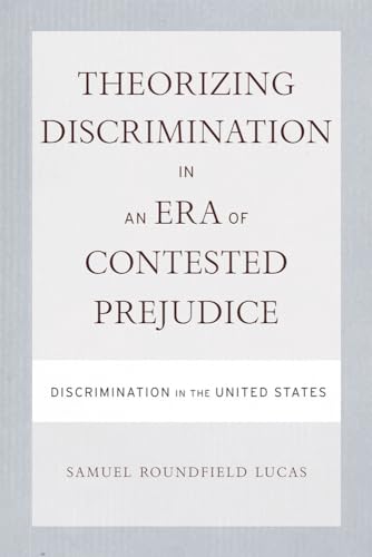 Beispielbild fr Theorizing Discrimination in an Era of Contested Prejudice zum Verkauf von Blackwell's